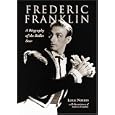 Frederic Franklin: A Biography of the Ballet Star by  Leslie Norton <I>with</I> Frederic Franklin