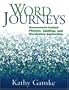 Word Journeys: Assessment-Guided Phonics, Spelling, and Vocabulary Instruction