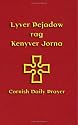 Lyver Pejadow Rag Kenyver Jorna: Cornish Daily Prayer