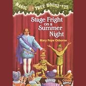 Magic Tree House, Book 25: Stage Fright on a Summer Night | Mary Pope Osborne