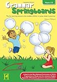 Grammar springboards : the fun teaching resource that enables children to jump ahead in grammar