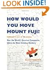 How Would You Move Mount Fuji?: Microsoft's Cult of the Puzzle -- How the World's Smartest Companies Select the Most Creative Thinkers