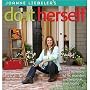 JoAnne Liebeler's Do It Herself: Everything You Need to Know to Fix, Maintain, and Improve Your Home