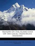 History of the Alamo and of the local Franciscan missions