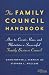 The Family Council Handbook: How to Create, Run, and Maintain a Successful Family Business Council (A Family Business Publication)