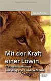 Mit der Kraft einer L&ouml;win - Gerda Farina