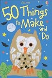50 things to make and do