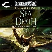 Sea of Death: Eberron: Blade of the Flame, Book 3 | Tim Waggoner