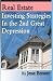 Real Estate Investing Strategies in the 2nd Great Depression