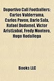 Deportivo Cali Footballers: Carlos Valderrama, Carlos Pav N, Dar O Sala, Rafael Dudamel, V Ctor Aristiz Bal, Fredy Montero, Hugo Rodallega-