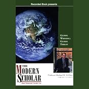 The Modern Scholar: Global Warming, Global Threat | [Michael B. McElroy]