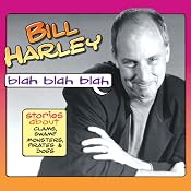 Blah Blah Blah: Stories About Clams, Swamp Monsters, Pirates & Dogs | [Bill Harley]