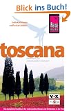 Toscana: Das komplette Handbuch f�r individuelles Reisen und Entdecken in der Toscana
