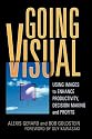 Going Visual: Using Images to Enhance Productivity, Decision-Making and Profits