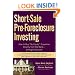 Short-Sale Pre-Foreclosure Investing: How to Buy "No-Equity" Properties Directly from the Bank -- at Huge Discounts
