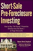 Short-Sale Pre-Foreclosure Investing: How to Buy 