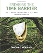 Breaking the Time Barrier: The Temporal Engineering of Software-For Advanced Engineers Only