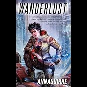 Wanderlust: Sirantha Jax, Book 2 | [Ann Aguirre]