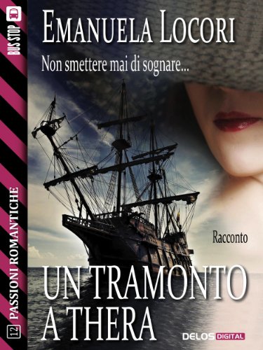 Un tramonto a Thera (Passioni Romantiche) (Italian Edition)