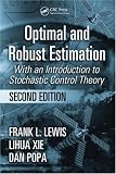 Optimal and Robust Estimation: With an Introduction to Stochastic Control Theory