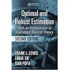 Optimal and Robust Estimation: With an Introduction to Stochastic Control Theory, Second... by  Frank L. Lewis, Lihua Xie, and Dan Popa