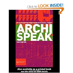 Archispeak: An Illustrated Guide to Architectural Terms: An Illustrated Guide to Architectural Design Terms