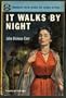 It Walks By Night