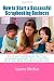 How to Start a Successful Scrapbooking Business: Quick and Easy Ways to Turn Your Scrapbooking Hobby into a Profitable Work from Home Scrapbooking Business