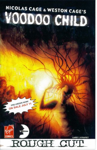 Nicolas Cage & Weston Cage's Voodoo Child Preview Issue : Rough Cut (Virgin Comics)