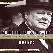 Blood, Toil, Tears, and Sweat | [John Lukacs]