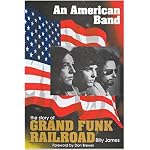 An American Band: The Story of Grand Funk Railroad book cover
