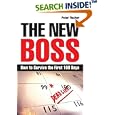 The New Boss: How to Survive the First 100 Days by Peter Fischer