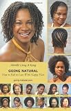 Going Natural; How to Fall in Love with Nappy Hair (Going Natural How to Fall in Love with Nappy Hair)