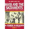 Mass and the Sacraments Book II (A Course in Religion for Catholic High Schools and Academies Ser.)