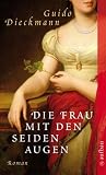 Die Frau mit den Seidenaugen - Guido Dieckmann