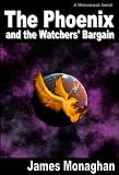 The Phoenix and the Watchers' Bargain (The Phoenix Odyssey)