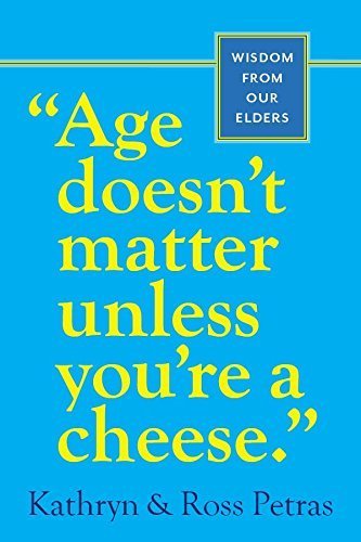 Age Doesn't Matter Unless You're a Cheese by Petras, Kathryn, Petras, Ross (2002) Paperback