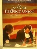 A MORE PERFECT UNION: AMERICA BECOMES A NATION