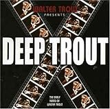 Walter Trout｜Deep Trout