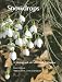 Book Snowdrops: A Monograph of Cultivated Galanthus