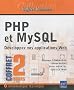 PHP et MySQL - Coffret de 2 livres : D�veloppez vos applications Web