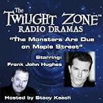 The Monsters Are Due on Maple Street: The Twilight Zone Radio Dramas | Rod Serling