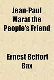 Jean-Paul Marat the People`s Friend