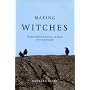 Making Witches: Newfoundland Traditions of Spells &hellip by Barbara Rieti