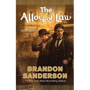 The Alloy of Law: A Mistborn Novel by Brandon Sanderson Hardcover Book