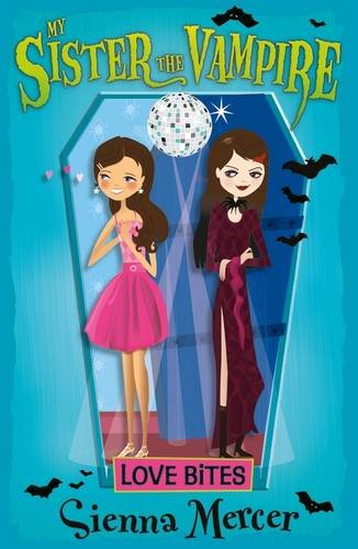 Love Bites (My Sister the Vampire)