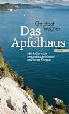 Produkt-Bild: Das Apfelhaus: Mario Carozzis mysteri&ouml;se Erlebnisse im Innern Europas