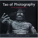 TaoofPhotography:SeeingBeyondSeeing