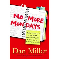 Fire Yourself--and Other Revolutionary Ways to Discover Your True Calling at Work (Hardcover)
