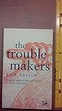 The Trouble makers : dissent over foreign policy 1792-1939